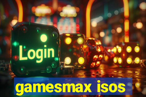 gamesmax isos